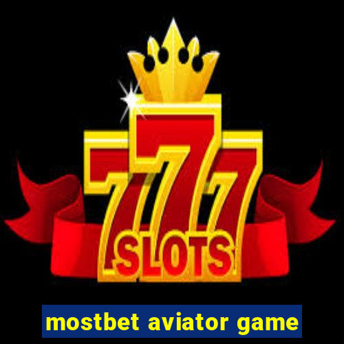 mostbet aviator game